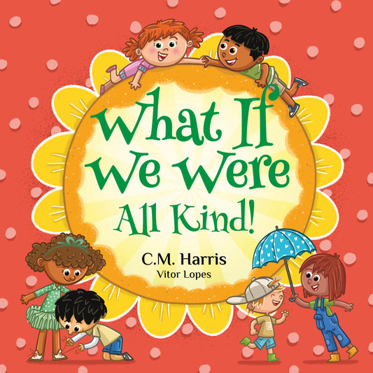 What If We Were All Kind!