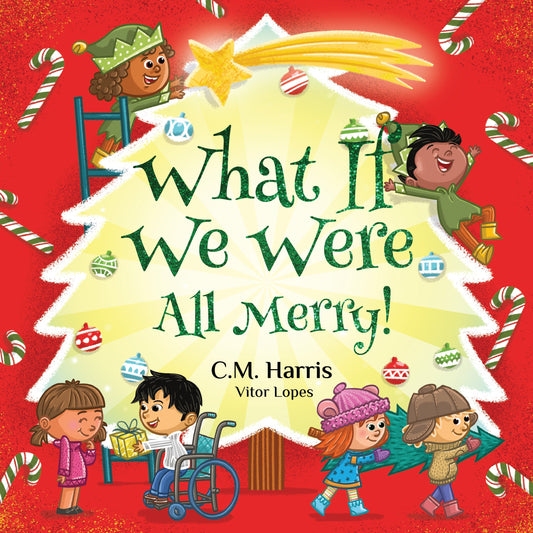 Coming This Holiday Season: What If We Were All Merry! – A Joyful Celebration of Festive Kindness for Kids!